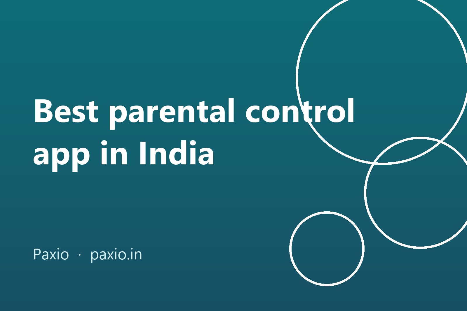 Illustration of connected circles above the text Best parental control app in India